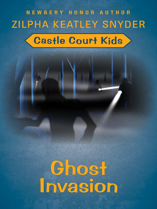 Title details for Ghost Invasion by Zilpha Keatley Snyder - Available